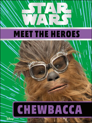 cover image of Star Wars: Meet the Heroes - Chewbacca